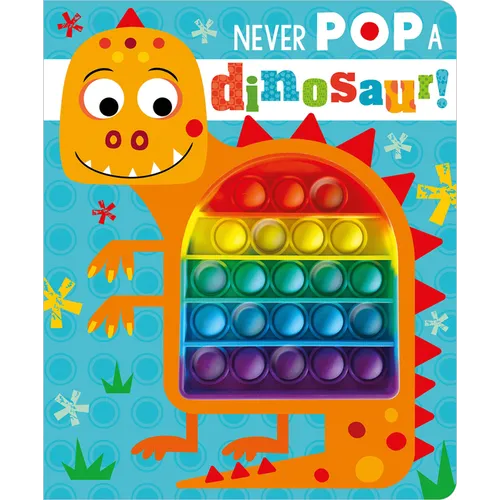 Never Pop a Dinosaur! - Board Book